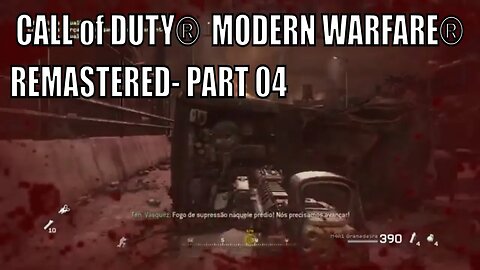 Call of Duty®: Modern Warfare® Remastered- Part 04