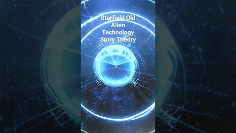 Starfield Old Alien Technology Story Theory #starfield