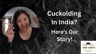 Cuckolding In India? Here's Our Story