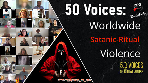 50 Voices of Ritual Abuse – 50 Voices Worldwide Satanic-Ritual Violence