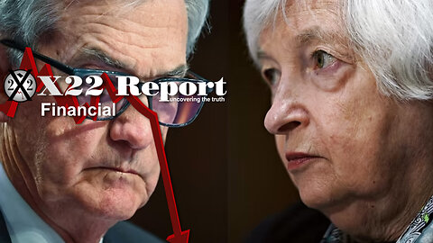 X22 Report: Federal Reserve Panics Over Trump’s Plan To Take Control! Time To End The Endless! - Must Video