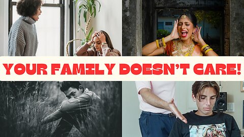 Why YOUR family does not CARE