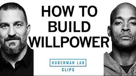 How to Build Willpower with David Goggins & Dr. Andrew Huberman