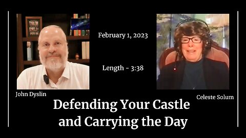 Defending Your Castle and Carrying the Day | John Dyslin and Celeste Solum (2/1/23)