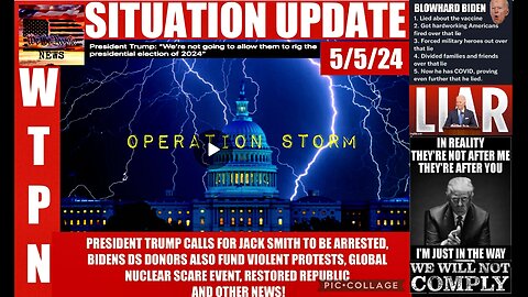 WTPN SITUATION UPDATE 5/5/24 – (related links in description)