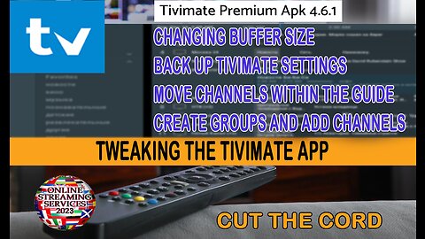 Tivimate Tweaks-Reduce Buffering-Move Channels-Create Channel Groups