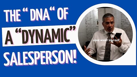 How to Become A SUCCESSFUL SALESPERSON (Part #2) The DNA of a Top SALESPERSON and CLOSER!