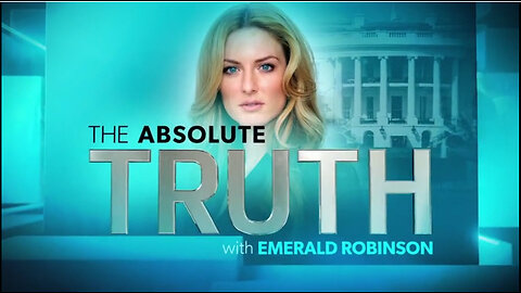 The Absolute Truth With Emerald Robinson April 23, 2024