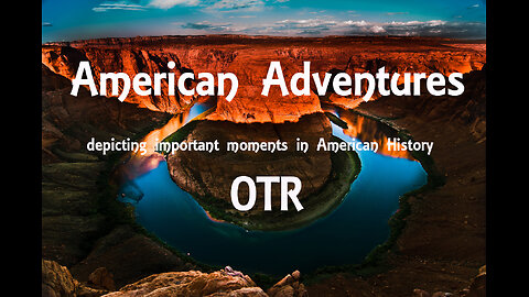 American Adventure-1956-02-02 (ep026) The Pioneer
