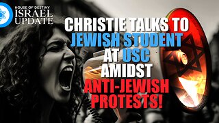 Christie Talks To A Jewish Student At USC Amidst Anti-Jewish Protests
