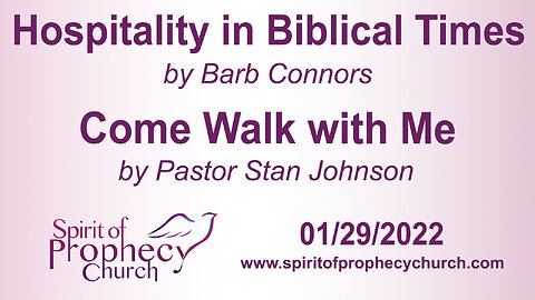 Come Walk With Me / Hospitality in Biblical Times 01/29/2023