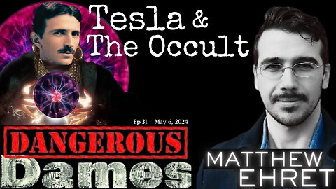 Dangerous Dames | Ep.31: Tesla & The Occult w/ Matthew Ehret