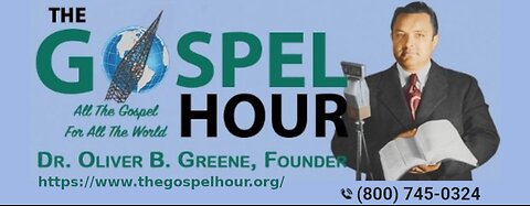 The Gospel Hour Radio Program 2024/05/01