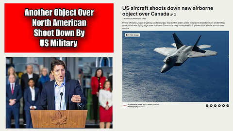 Breaking: US Military Shoot Down Another Object Over Canada