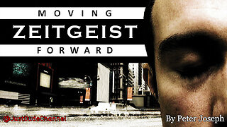 Zeitgeist: Moving Forward