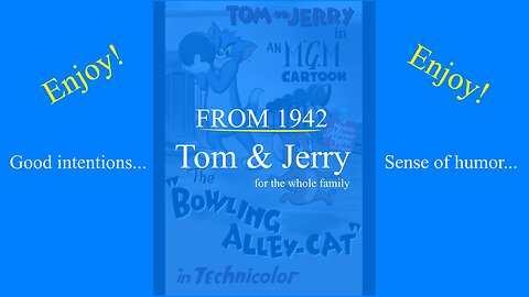 YOU DESERVE A BREAK TODAY - 1942 - Tom & Jerry - The Bowling Alley-Cat
