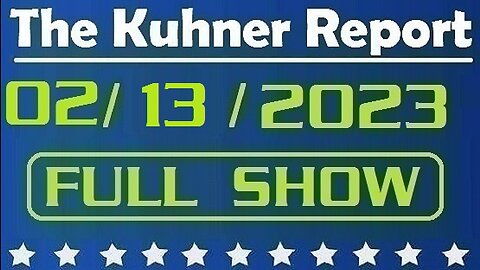 The Kuhner Report 02/13/2023 [FULL SHOW] Few more unidentified flying objects shot down over U.S. and Canada. What is going on? Is the government trying to distract us from something important?