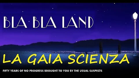 BLA BLA LAND - La gaia scienza