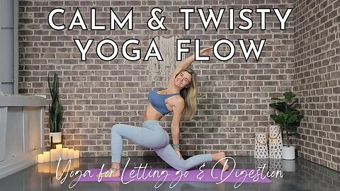 Calm and Twisty Yoga Flow || Yoga for Letting Go and Digestion || Yoga with Stephanie