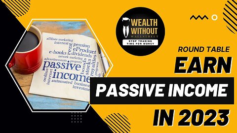Round Table | I Don't Think I'm An Entrepreneur. How Can I Create Passive Income?