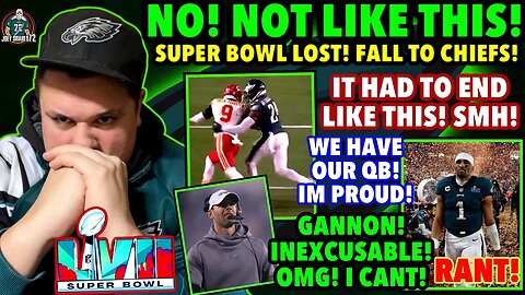 NO! NOT LIKE THIS! EAGLES LOSE SUPER BOWL 57 TO CHIEFS! GANNON NEEDS TO BE FIRED! INEXCUSABLE! HURTS