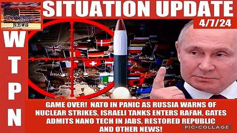 Situation Update: Countdown to Game Over! NATO in Panic As Russia Warns of Nuclear Strikes!