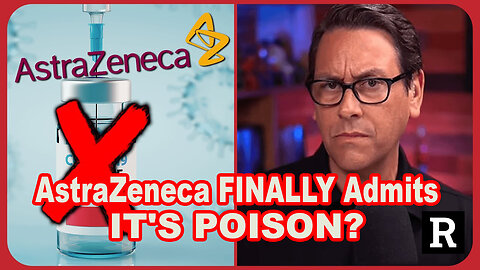 AstraZeneca FINALLY Admits The Truth About Its COVID Vaccine