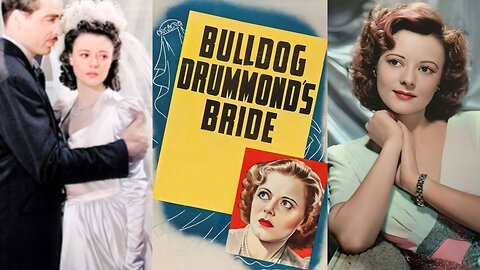 BULLDOG DRUMMOND'S BRIDE (1939) John Howard & Heather Angel | Action, Adventure, Drama | B&W