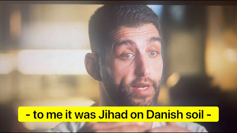 Former Muslim gang-member admits to wage Jihad on Danish soil