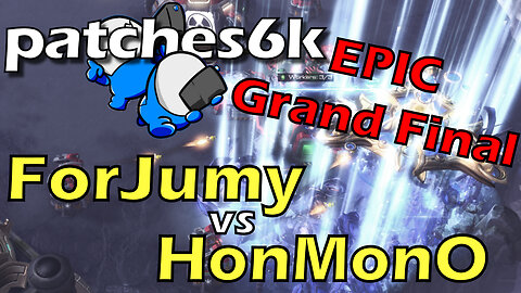 EPIC GRAND FINALS!!! Casting the $150 Patches' 6k Open #3: ForJumy vs HonMonO Bo5