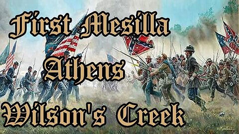 Battles Of The American Civil War | First Mesilla | Athens | Wilson's Creek | FULL EPISODE