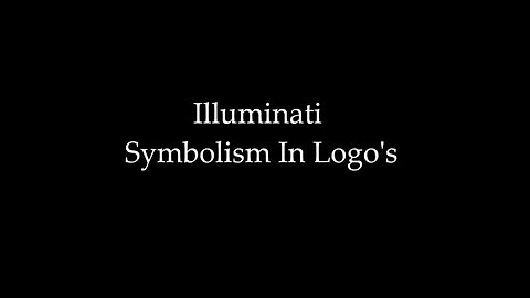 The Illuminati Corporate Logo Symbolism