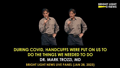 During Covid, Handcuffs Were Put on Us to Do the Things We Needed to Do -Dr. Mark Trozzi, MD