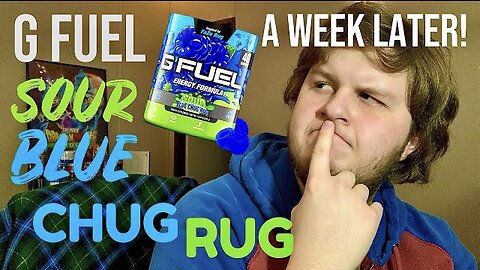 G Fuel “Sour Chug Rug” a Week Later!