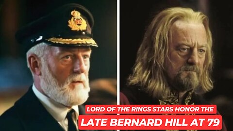 Lord of the Rings Stars Honor the Late Bernard Hill at 79 | News Today | UK |