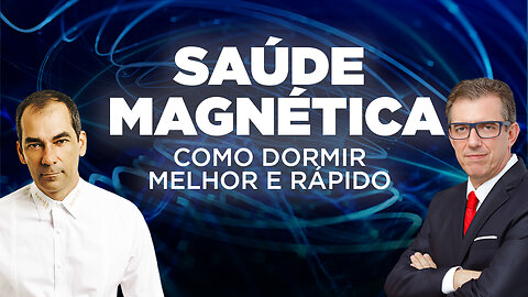 SAÚDE MAGNÉTICA - COMO DORMIR MELHOR E RÁPIDO | CELSO ZYMON - FERNANDO BETETI