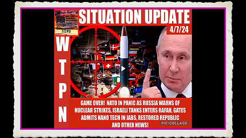 WTPN SITUATION UPDATE 5 7 24