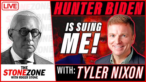 HUNTER BIDEN IS SUING ME!! With Tyler Nixon - The StoneZONE with Roger Stone