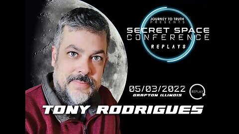 Tony Rodrigues - Secret Space Conference - 5/4/22