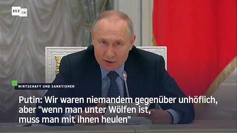 Putin: "Wenn man unter Wölfen ist, muss man mit ihnen heulen"