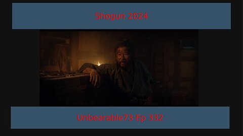 Ep 331 - Shogun 2024 Episode 10 Review