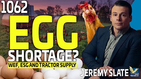 Egg Shortage WEF, ESG and Tractor Supply Feat. Jeremy Ryan Slate