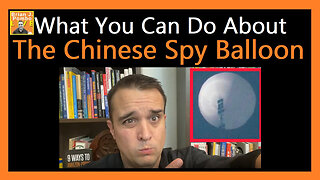 What You Can Do About The Chinese Spy Balloon 🕵️