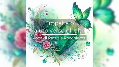 Empatia o aiuto verso gli altri (con meditazione)