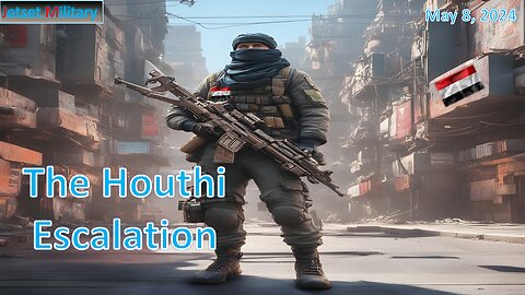 The Houthi Escalation