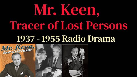 Mr. Keen, Tracer of Lost Persons 1949 The Case of the Man Who Invented Death