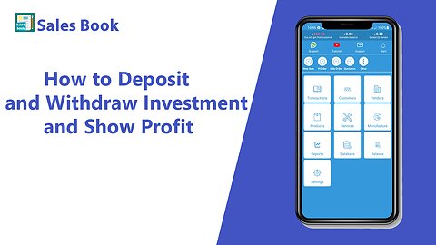 How to Deposit and Withdraw Investment in Sales Book App