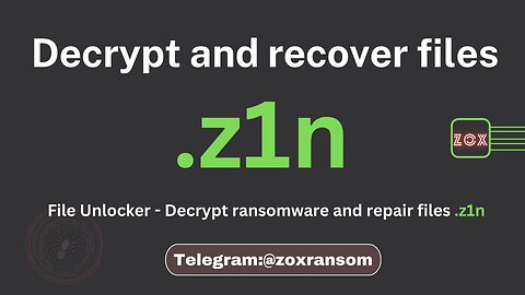 File Unlocker - Decrypt Ransomware and repair files .z1n