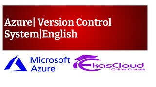 #Azure Devops | Version Control System|English|Ekascloud