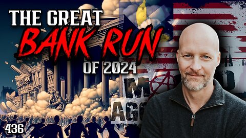 #436: The Great Bank Run of 2024 (Clip)